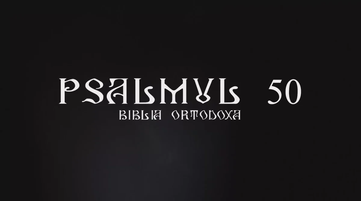 Psalmul 50 Biblia Ortodoxa